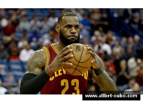 NBA历史巅峰：詹姆斯的壮举与不朽传奇